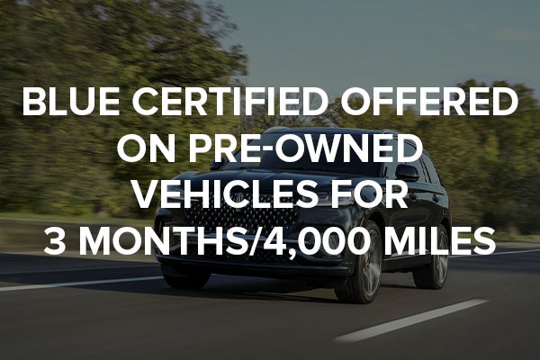 Blue Certified Offered on Pre-owned Vehicles